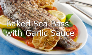 Baked Sea Bass with Garlic Sauce